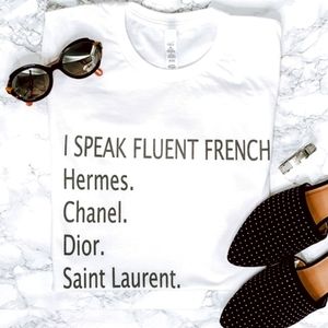 I SPEACK FLUENT FRENCH